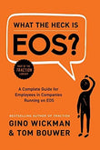 What the Heck Is EOS?: A Complete Guide: : Paperback -by Gino Wickman (Author