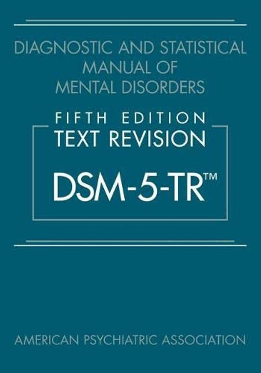 Diagnostic and Statistical Manual of Mental Disorders, Fifth Edition, Text Revision (DSM-5-TR (TM)) Paperback  – Import, 6 April 2022 by American Psychiatric Association (Author)