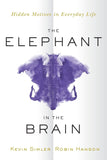 The Elephant in the Brain: Hidden Motives in Everyday Life - PAPERBACK  by Kevin Simler