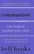 Communion : The Female Search For Love Paperback  by Bell Hooks
