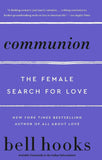 Communion : The Female Search For Love Paperback  by Bell Hooks