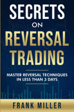 Secrets On Reversal Trading ( coloured graphs)  --  Paperback –  by Frank Miller
