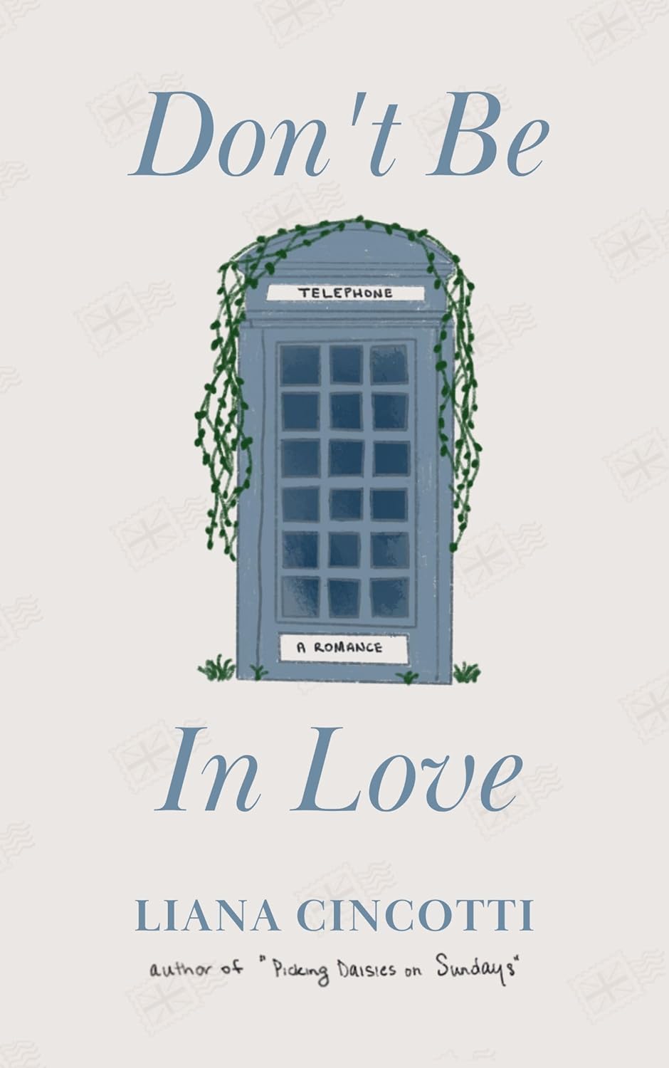 Don't Be In Love Paperback – by Liana Cincotti
