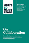 HBR's 10 Must Reads: On Collaboration Paperback –  by HBR (Author)