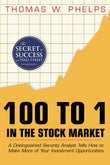 100 to 1 in the Stock Market: -  Hardcover – by Thomas William Phelps