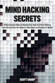 Mind Hacking Secrets - Paperback –  by Scott Sharp