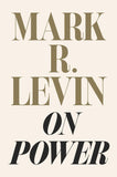 On Power  –  by Mark R. Levin (Author)