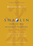 Shaolin: - by Bernhard Moestl - Hardcover