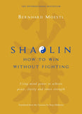 Shaolin: - by Bernhard Moestl - Hardcover