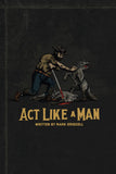 Act Like a Man: -Paperback – by Mark Driscoll