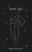 Lover Girl (Paperback) – by Raegan Fordemwalt
