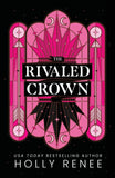 The Rivaled Crown Paperback –  by Holly Renee