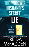 The Widow's Husband's Secret Lie: A Satirical Novella  - Paperback –  –  by Freida McFadden