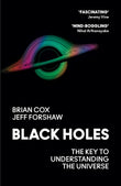 Black Holes  The Key To Understanding The Universe Paperback –  by Professor Brian Cox (Author), Professor Jeff Forshaw (Author)
