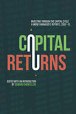 Capital Returns: Investing Through the Capital Cycle:- Paperback –  by Marathon Asset Management Ltd