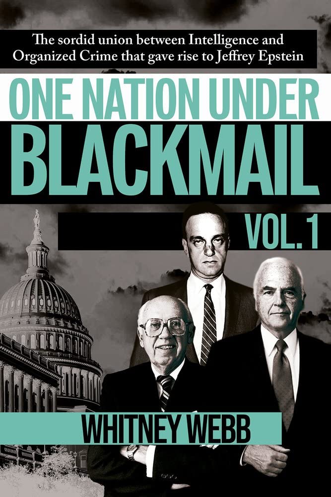 One Nation Under Blackmail: - Vol 1 -   Paperback –  by Whitney Alyse Webb (Author)