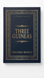 Three Guineas - A timeless Classic  by Virginia Woolf - Hardcover