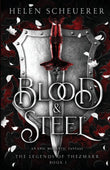 Blood & Steel: An epic romantic fantasy Paperback –  by Helen Scheuerer