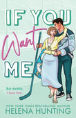 If You Want Me Paperback –  by Helena Hunting (Author)