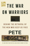 The War on Warriors:- Hardcover –  by Pete Hegseth