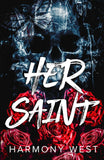 Her Saint: 1 (Saint and Sinner Duet) -- Paperback –  by Harmony West