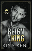 Reign of a King by Rina Kent -Paperback