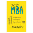 The Visual MBA: A Quick Guide to Everything You'll Learn in Two Years of Business School Paperback –  by Jason Barron