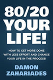 80/20 Your Life! Paperback - By Damon Zahariades