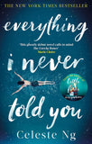 EVERYTHING I NEVER TOLD YOU (REISSUE) by Celeste Ng -: Paperback