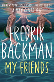 My Friends -   Paperback – by Fredrik Backman