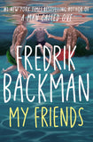 My Friends -   Paperback – by Fredrik Backman