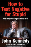How to Test Negative for Stupid  Paperback – by John Kennedy (Author)