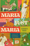 Maria, Just Maria Paperback –  by Sandhya Mary