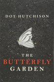BUTTERFLY GARDEN Paperback –  by Dot Hutchison (Author)