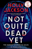 Not Quite Dead Yet Paperback –  by Holly Jackson (Author)