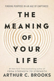 The Meaning of Your Life:  Paperback –by Arthur C Brooks