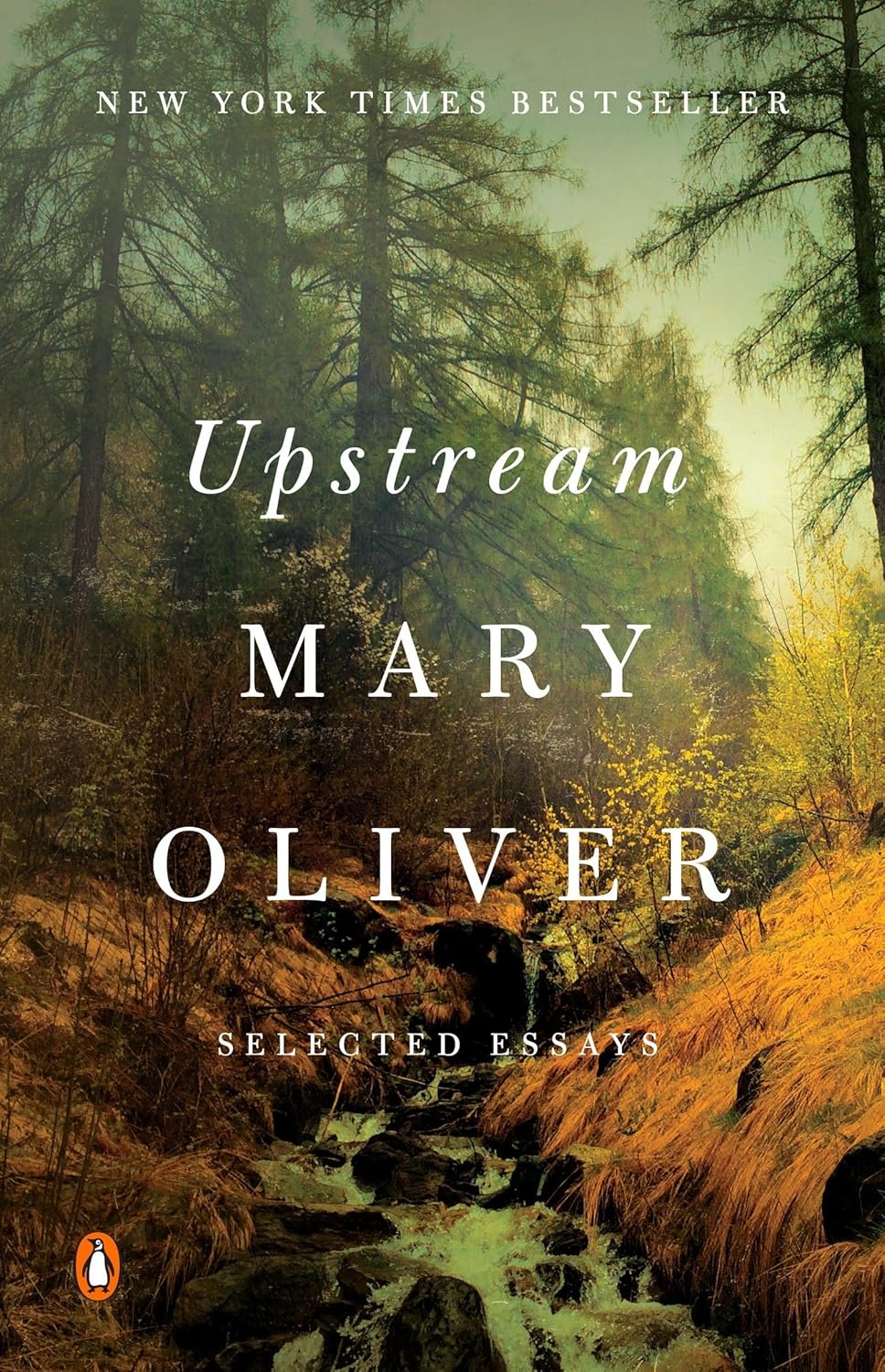 Upstream: Selected Essays by Mary Oliver -Paperback