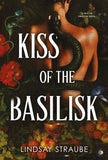 Kiss Of The Basilisk: - by Lindsay Straube -Paperbac
