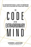 The Code of the Extraordinary Mind: Paperback – Vishen Lakhiani