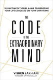 The Code of the Extraordinary Mind: Paperback – Vishen Lakhiani