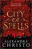 City of Spells (sequel to Into the Crooked Place) Paperback - Alexandra Christo (Author)