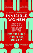 Invisible Women (Paperback)  by Caroline Criado Perez