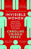 Invisible Women (Paperback)  by Caroline Criado Perez